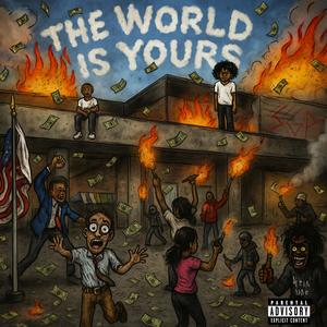 The World Is Yours (Explicit)