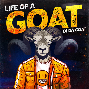 Life of a Goat (Explicit)