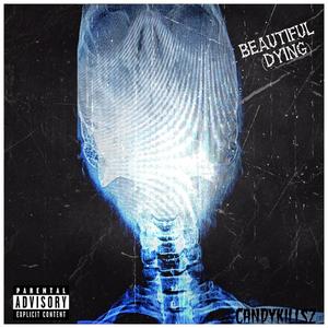 Beautiful (Dying) [Explicit]