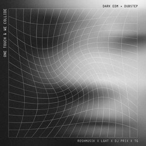 One Touch & We Collide (feat. LGHT & TG) (DJ Prix Remix|Explicit)