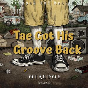 Tae Got His Groove Back [Deluxe] (Explicit)