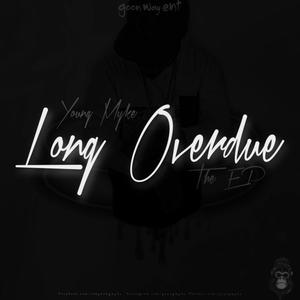 Long Overdue (Explicit)