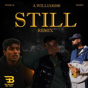 Still(feat. Vithu K & Hazey the First) (Remix|Explicit)