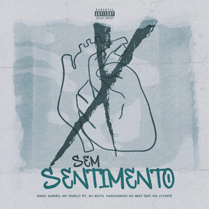Sem Sentimento (Explicit)
