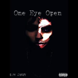 ONE EYE OPEN (Explicit)