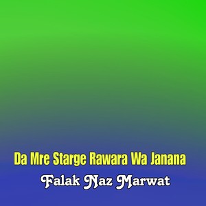 Da Mre Starge Rawara Wa Janana