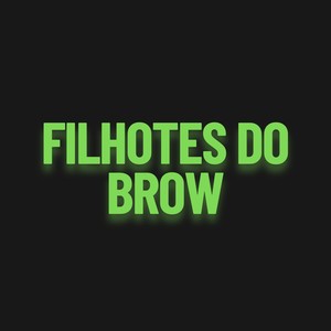 Filhotes do Brow (Explicit)