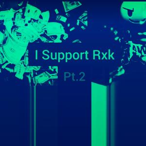 I Support Rxk (Pt.2) [Rx Papi Diss] (Mastered By Evulholic) (Explicit)