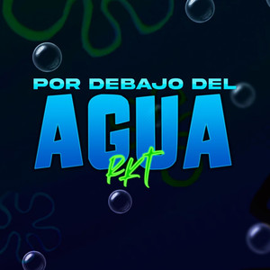 Por Debajo Del Agua Rkt (feat. Agus Suarez RMX, Aguss Rmx, CARIEL DJ, DDJ LEO, Fabri Dj & Nan Rmx )