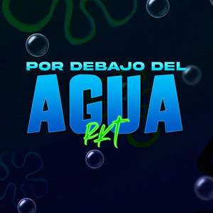 Por Debajo Del Agua Rkt (feat. Agus Suarez RMX, Aguss Rmx, CARIEL DJ, DDJ LEO, Fabri Dj & Nan Rmx)