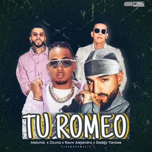 TU ROMEO (Maluma x Ozuna x Rauw X daddy yankee) [Explicit]