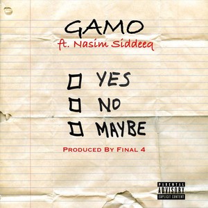 Yes No Maybe(feat. Nasim Siddeeq) (Explicit)