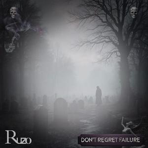 Don't Regret Failure (Explicit)
