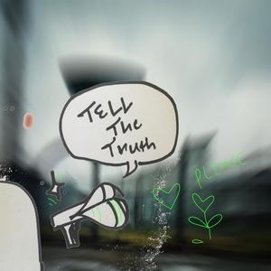 Tell the Truth (Explicit)