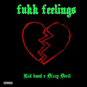 Fukk Feelings (Explicit)