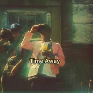 Time Away (Explicit)