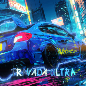 TRAVADA ULTRA (Explicit)