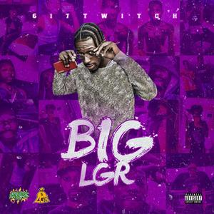 BIG LGR (Explicit)