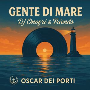 GENTE DI MARE (feat. RED CANZIAN, MATIA BAZAR, PIERO CASSANO, ALESSIA MACARI, BRUNAIS & FRIENDS OF PORTTV) [Explicit]