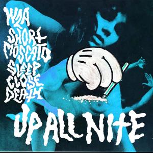 UP ALL Nite (feat. WZA & Short Moscato) [Explicit]
