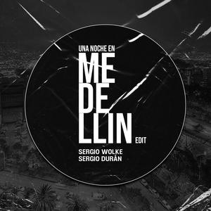 Una Noche En Medellín (Edit) (feat. Sergio Durán)