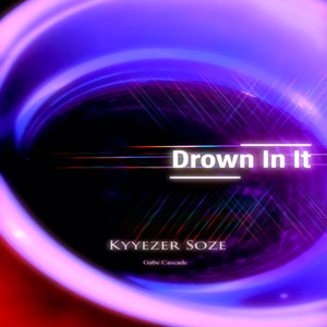 Drown In It (Explicit)