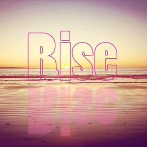 Rise