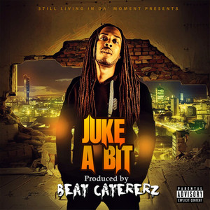 Juke a Bit (Explicit)