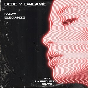 Bebe y Bailame (Explicit)