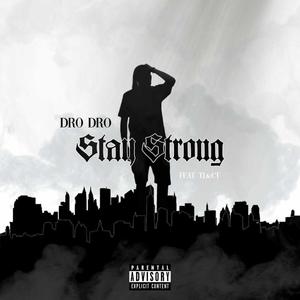 STAY STRONG (fea. TJ x CT) [Explicit]