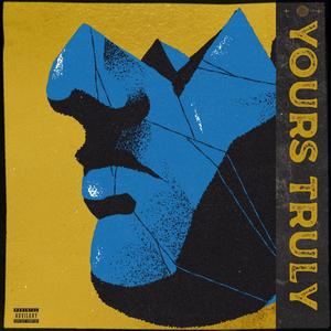 YOURS TRULY (feat. JustReid & Damien) [Explicit]