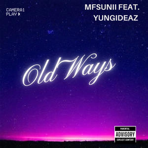 Old Ways (feat. YUNG IDEAZ) (Explicit)