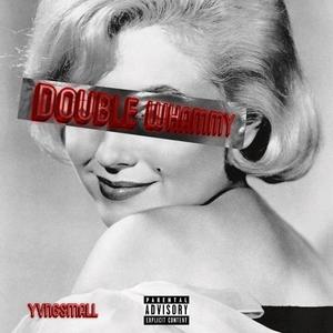 DOUBLE WHAMMY (Explicit)