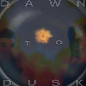 DAWN TO DUSK