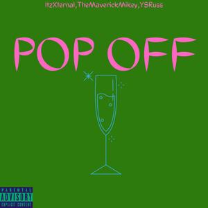 Pop Off (feat. YSRuss & TheMaverickMikey) [Explicit]