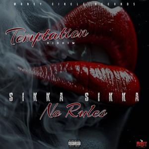 No Rules (feat. Sikka Sikka) (Temptation Riddim|Explicit)