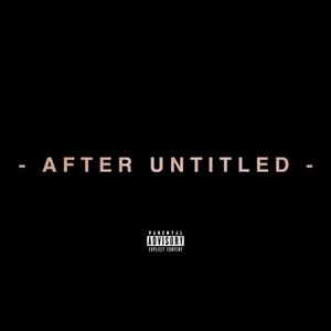 After Untitled (feat. viXil, Different Boats, Jabez Z & DefNOTBio) (Explicit)