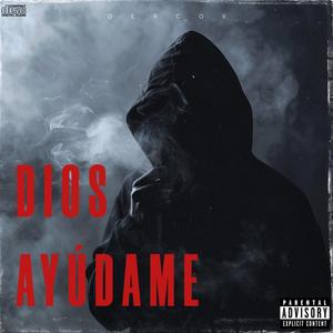 Dios ayúdame (Explicit)