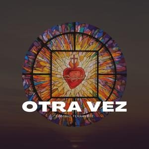 Otra Vez