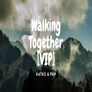 Walking Together(Vip)