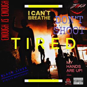 Tired (Explicit)