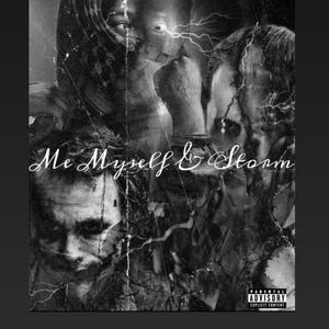 Me, Myself & Storm (Explicit)