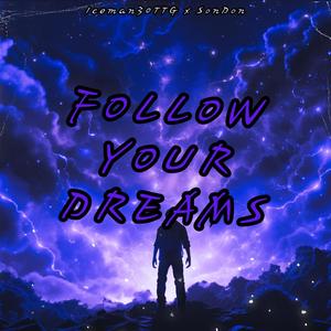 Follow Your Dreams (feat. SonDun) [Explicit]