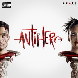 Antihero (Explicit)