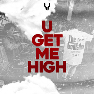 U Get Me High