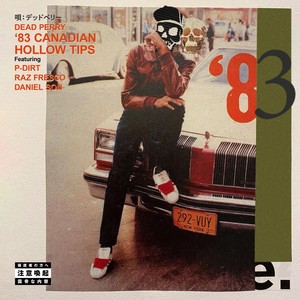 '83 Canadian Hollow Tips (feat. P-Dirt, Raz Fresco & Daniel Son) (Explicit)