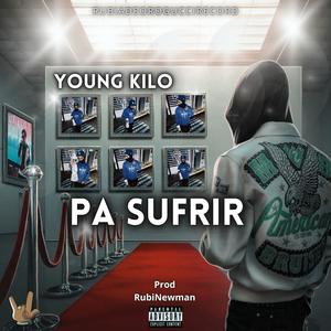PA SUFRIR (feat. RubiNewman prod) (Explicit)