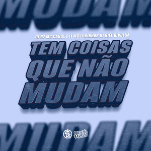 Tem Coisas Que Não Mudam (Explicit)