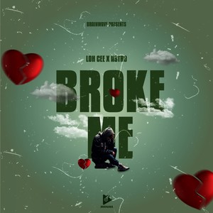 Broke Me