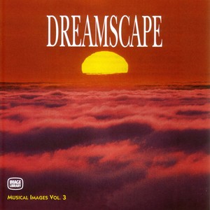 Dreamscape: Musical Images, Vol. 3